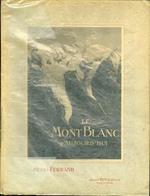 Le Mont Blanc d’aujourd’hui: ouvrage illustré de gravures et panoramas en photypie