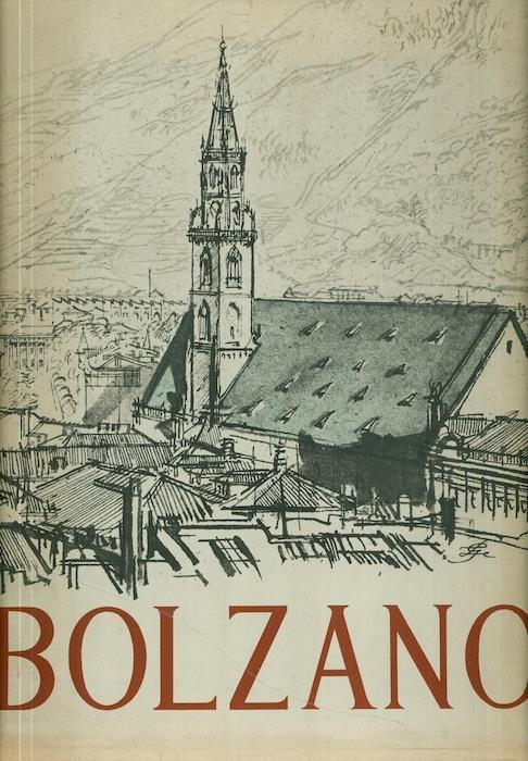 Bolzano: quaranta tavole originali di Luciano Guarnieri. Cenno storico e commenti di Nicolò Rasmo - Nicolò Rasmo - copertina