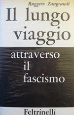 Il lungo viaggio attraverso il fascismo: contributo alla storia di una generazione