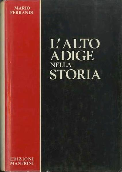 L' Alto Adige nella storia - Mario Ferrandi - copertina