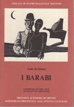 I barabi: commedia in tre atti in dialetto trentino