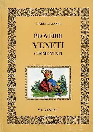 Proverbi veneti commentati - Mario Massari - copertina