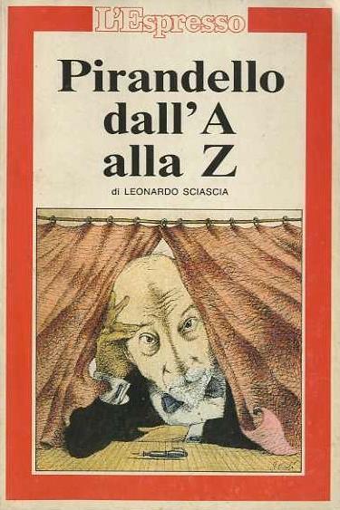Pirandello dall’A alla Z - Leonardo Sciascia - copertina
