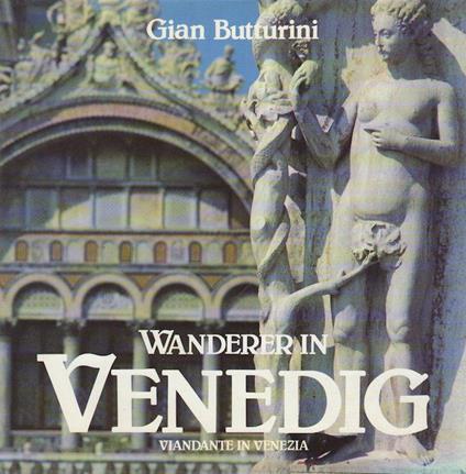 Wanderer in Venedig Viandante in Venezia - Gian Butturini - copertina