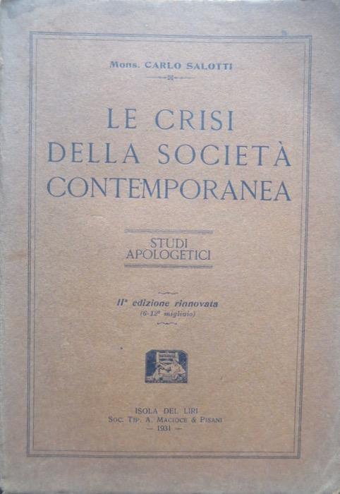 Le crisi della società contemporanea: studi apologetici - Carlo Salotti - copertina