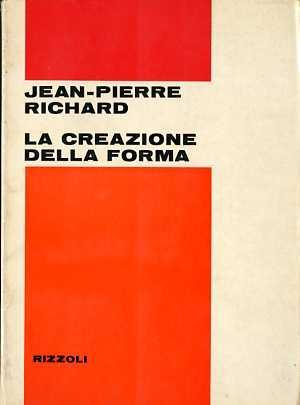 La creazione della forma - Jean-Pierre Richard - copertina