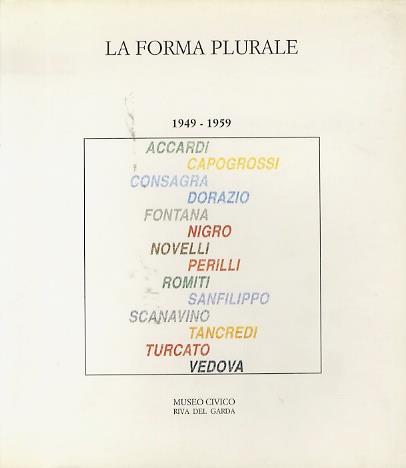 La forma plurale: 1949-1959 - Giovanni Maria Accame - copertina