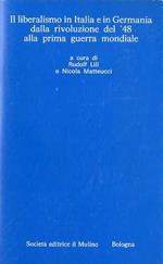 Il liberalismo in Italia e in Germania dalla rivoluzione del ’48 alla prima guerra mondiale