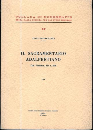Il sacramentario adalpretiano: Cod. Vindobon. Ser. N. 206 - Franz Unterkircher - copertina