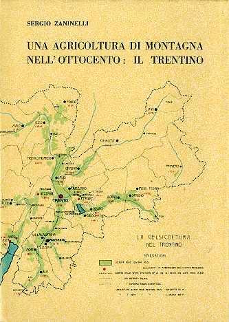Una agricoltura di montagna nell’Ottocento: il Trentino - Sergio Zaninelli - copertina