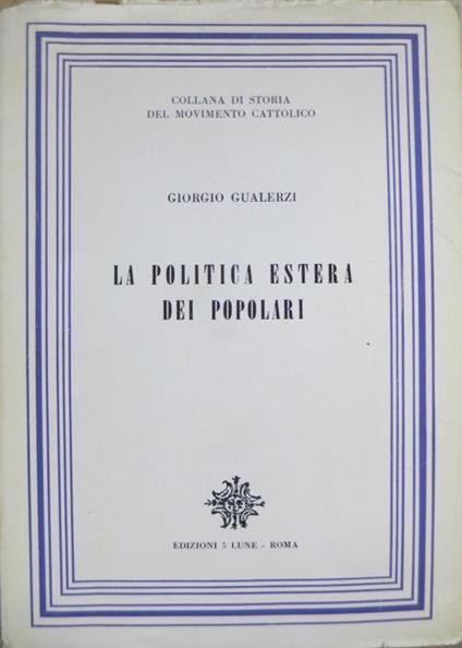 La politica estera dei popolari - Giorgio Gualerzi - copertina