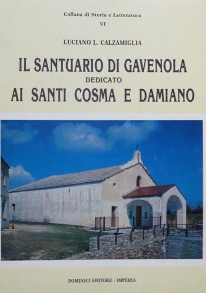 Il santuario di Gavenola dedicato ai santi Cosma e Damiano - Luciano L. Calzamiglia - copertina