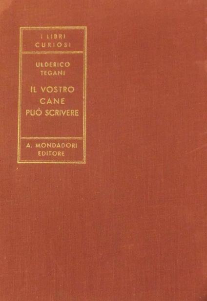 Il vostro cane può scrivere - Ulderico Tegani - copertina