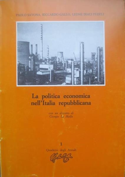 La politica economica nell’Italia repubblicana - Paolo Savona,Riccardo Gallo - copertina