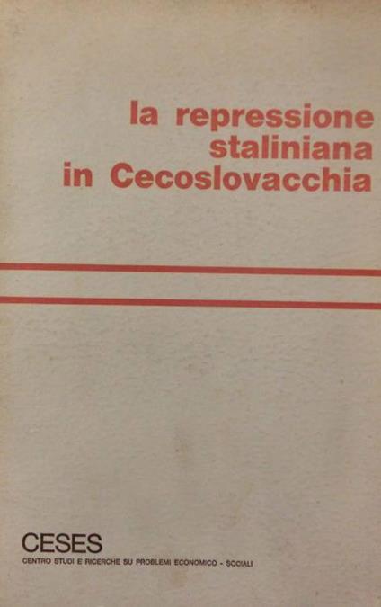 La repressione staliniana in Cecoslovacchia - Karel Kaplan - copertina