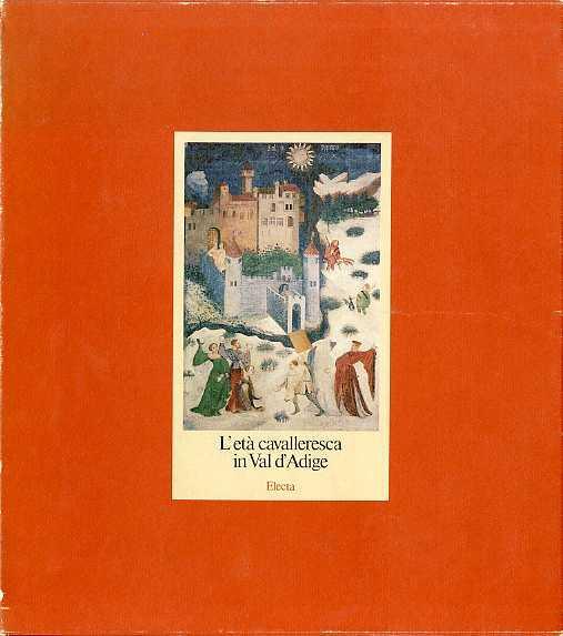 L' età cavalleresca in Val d’Adige - Nicolò Rasmo - copertina