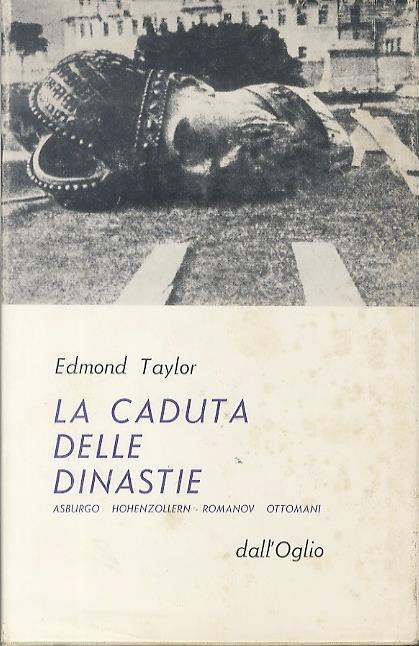 La caduta delle dinastie - Edmond Taylor - copertina