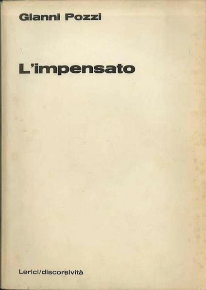 L' impensato: egologia e violenza nella filosofia occidentale - Gianni Pozzi - copertina