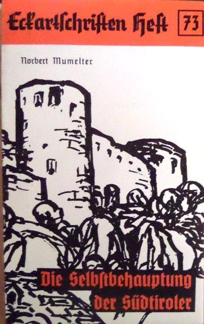 Die Selbstbehauptung der Südtiroler - Norbert Mumelter - copertina