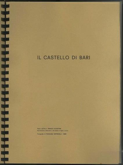 Il Castello di Bari - Franco Schettini,Pasquale Antonelli - copertina
