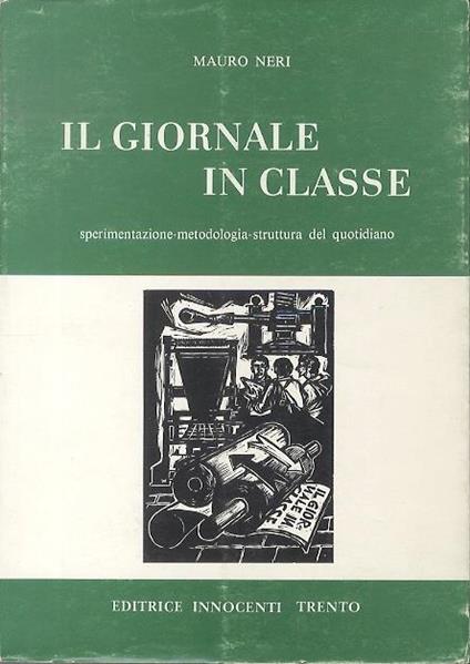 Il giornale in classe: sperimentazione, metodologia, struttura del quotidiano - Mauro Neri - copertina