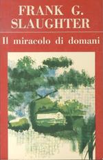 Il miracolo di domani