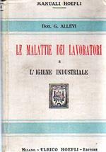 Le malattie dei lavoratori e l’igiene industriale. Manuale Hoepli