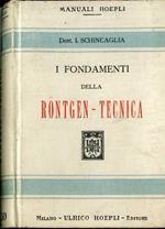 I fondamenti della Roütgen-Tecnica. Manuale Hoepli