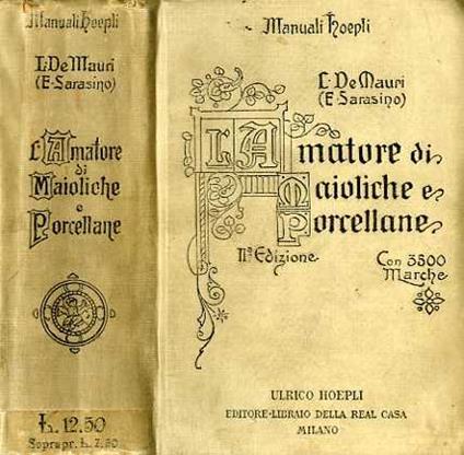 L' amatore di maioliche e porcellane. Manuale Hoepli - Luigi De Mauri - copertina