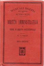 Diritto amministrativo e cenni di diritto costituzionale: giusta i programmi governativi ad uso degli istituti tecnici. Manuale Hoepli. 9. ed. riveduta, corretta ed ampliata. Manuali Hoepli