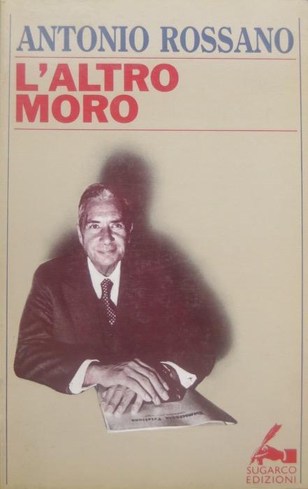 L' altro Moro - Antonio Rossano - copertina