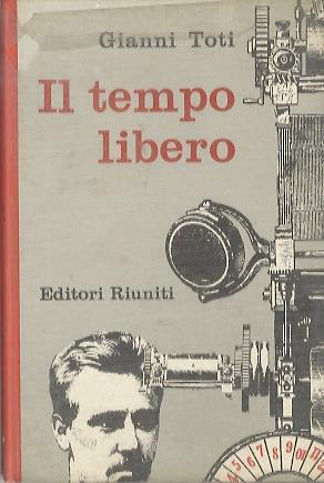 Il tempo libero - Gianni Toti - copertina