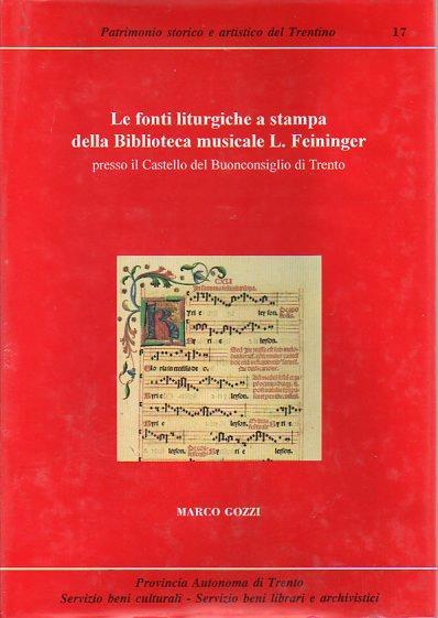 Le fonti liturgiche a stampa della Biblioteca musicale L. Feininger presso il Castello del Buonconsiglio di Trento. Catalogo - copertina