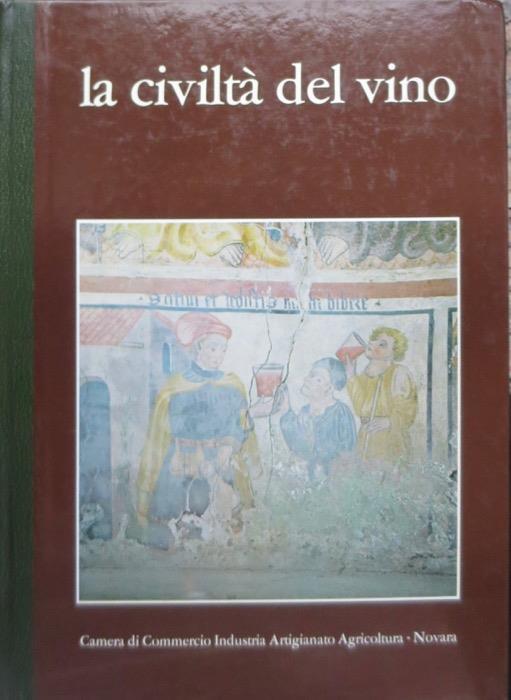 La civiltà del vino tra Ticino e Sesia - Angelo L. Stoppa,Giovanni Silengo - copertina