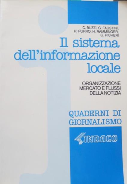 Il sistema dell’informazione locale: 1. Organizzazione, mercato e flussi della notizia - Carlo Buzzi - copertina