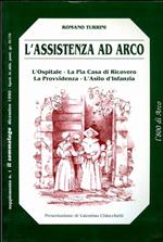 L' assistenza ad Arco: l’Ospitale, la Pia Casa di Ricovero, la Provvidenza, l’Asilo d’Infanzia