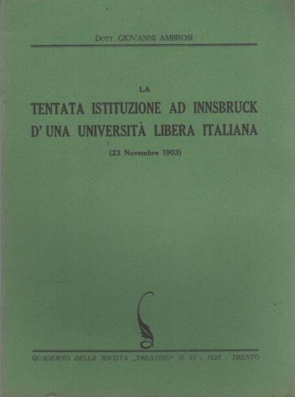 La tentata istituzione ad Innsbruck d’una università libera italiana: (23 novembre 1903) - Giovanni Ambrosi - copertina