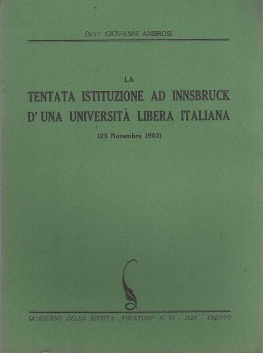 La tentata istituzione ad Innsbruck d’una università libera italiana: (23 novembre 1903) - Giovanni Ambrosi - copertina