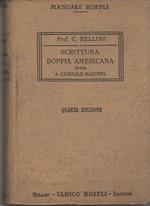 Scrittura doppia americana detta a giornale-maestro. Manuale Hoepli. 4. ed. riv. e corr. Con un’appendice sulla sua applicazione alle aziende pubbliche. Manuali Hoepli