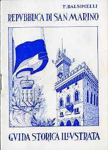 Piccola guida storico artistica illustrata della Repubblica di S. Marino. Quinta edizione - Francesco Balsimelli - copertina