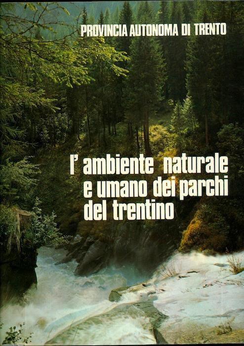 L' ambiente naturale e umano dei parchi del Trentino - Gino Tomasi - copertina