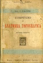 Compendio di anatomia topografica. Manuale Hoepli. Seconda edizione rifatta. Manuali Hoepli