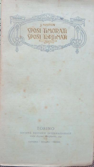 Sposi timorati, sposi fortunati: consigli ai giovani e ai coniugi cristiani. 2. ed. Traduzione di Angelo Michelotti - Jean Nysten - copertina