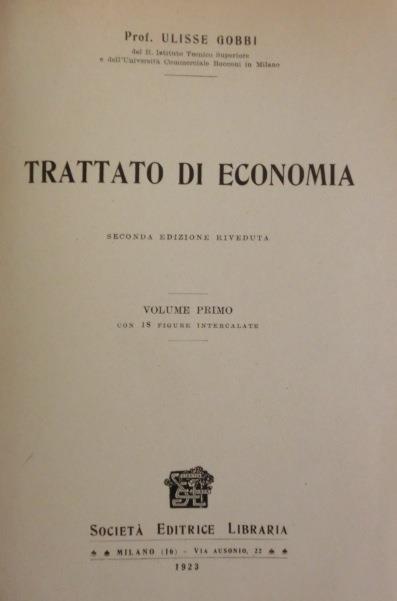 Trattato di economia. Vol. I. Seconda edizione riveduta - Ulisse Gobbi - copertina