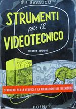 Strumenti per il videotecnico e strumenti per la verifica e la riparazione dei televisori. Seconda edizione