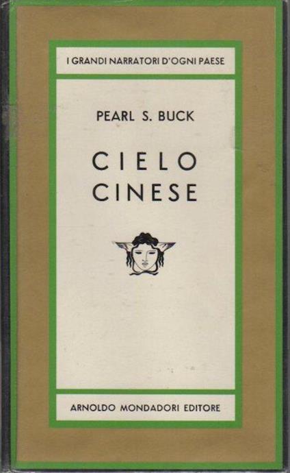 Cielo cinese. 2. ed. Traduzione di Bruno Oddera. Oscar 106 - Pearl S. Buck - copertina