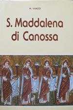 S. Maddalena di Canossa: fondatrice delle Figlie e dei Figli della Carità (1774-1835). 2. ed