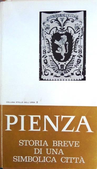 Pienza: storia breve di una simbolica città. Seconda edizione - Ivo Petri - copertina