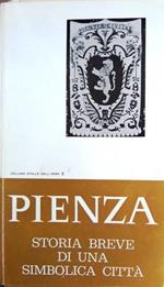 Pienza: storia breve di una simbolica città. Seconda edizione