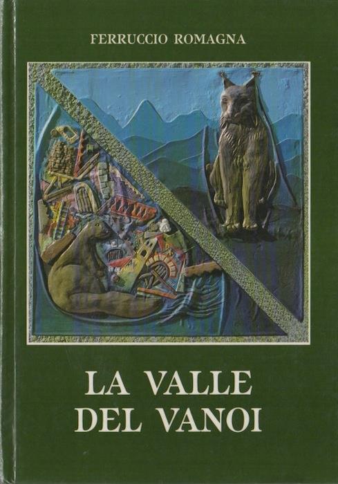 La valle del Vanoi - Ferrucio Romagna - copertina